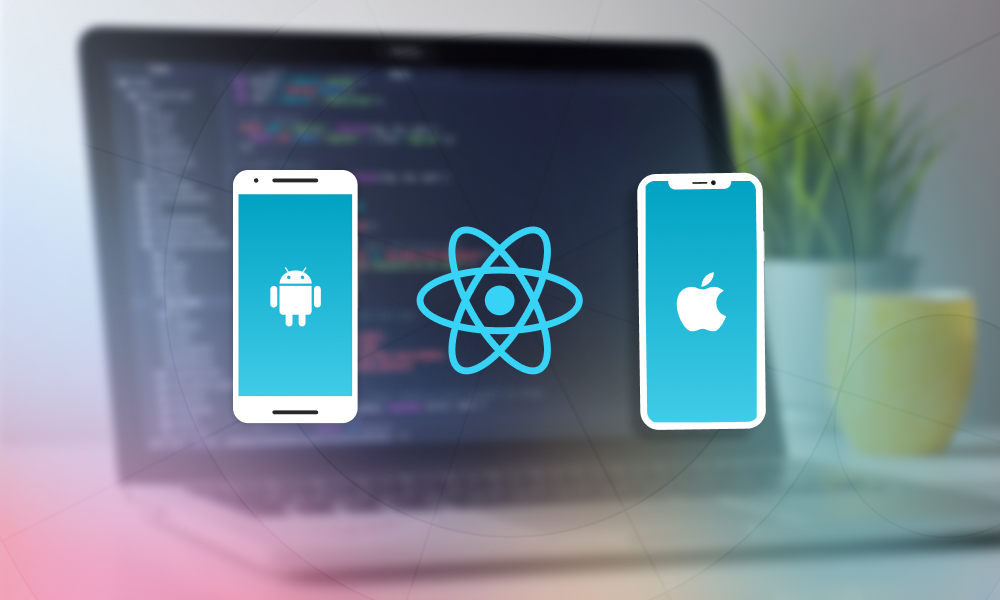 Develop React Native iOS and Android Application